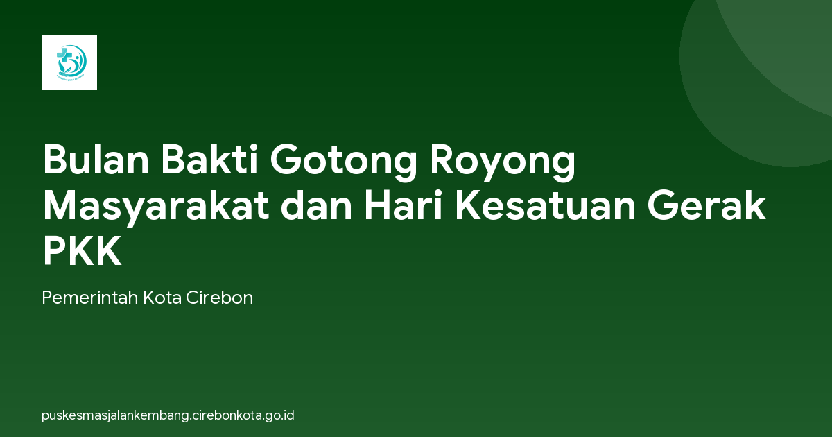 Bulan Bakti Gotong Royong Masyarakat dan Hari Kesatuan Gerak PKK
