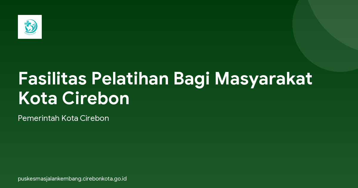 Fasilitas Pelatihan Bagi Masyarakat Kota Cirebon