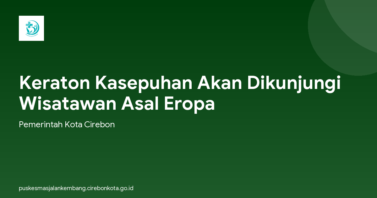 Keraton Kasepuhan Akan Dikunjungi Wisatawan Asal Eropa