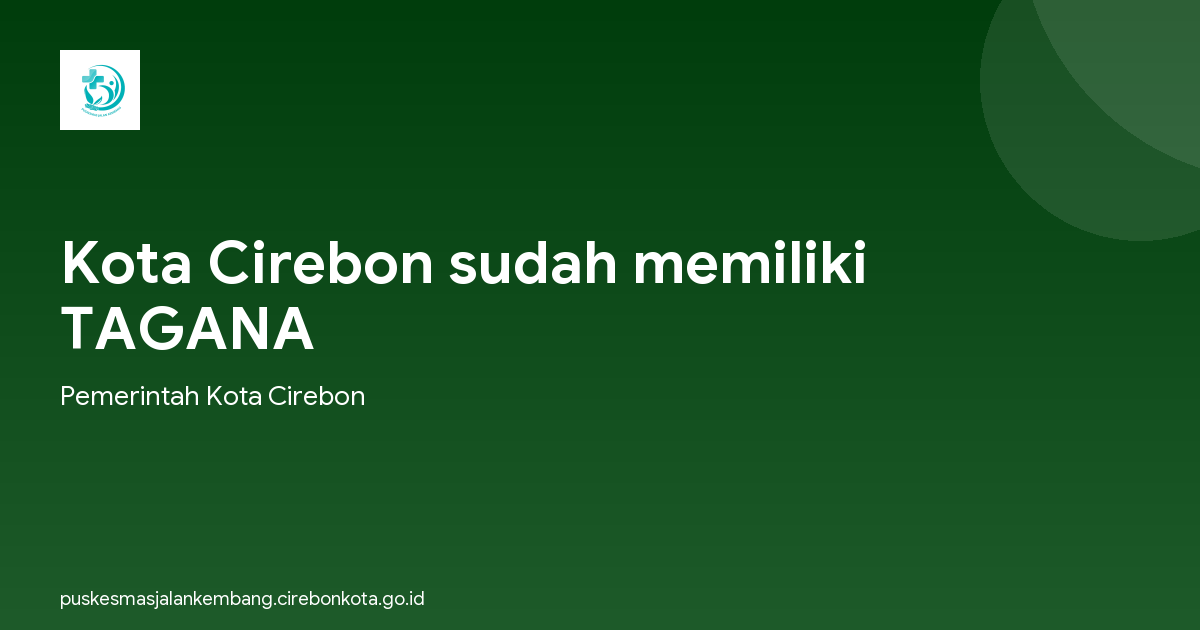 Kota Cirebon sudah memiliki TAGANA