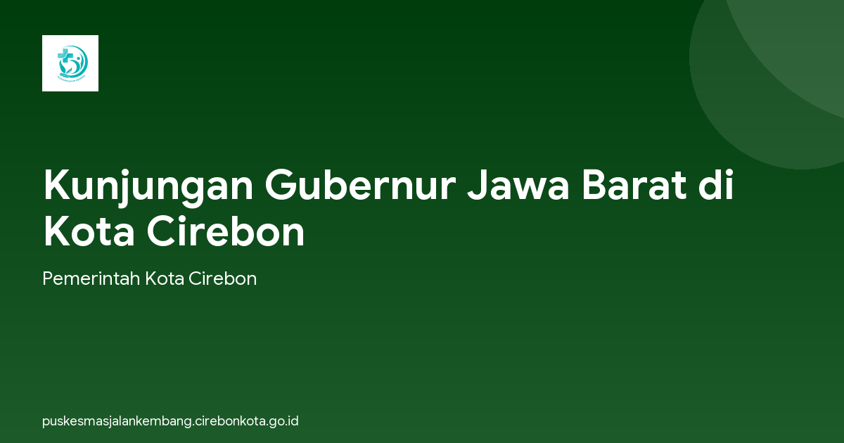 Kunjungan Gubernur Jawa Barat di Kota Cirebon