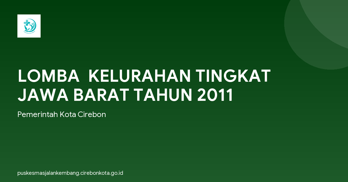 LOMBA  KELURAHAN TINGKAT JAWA BARAT TAHUN 2011