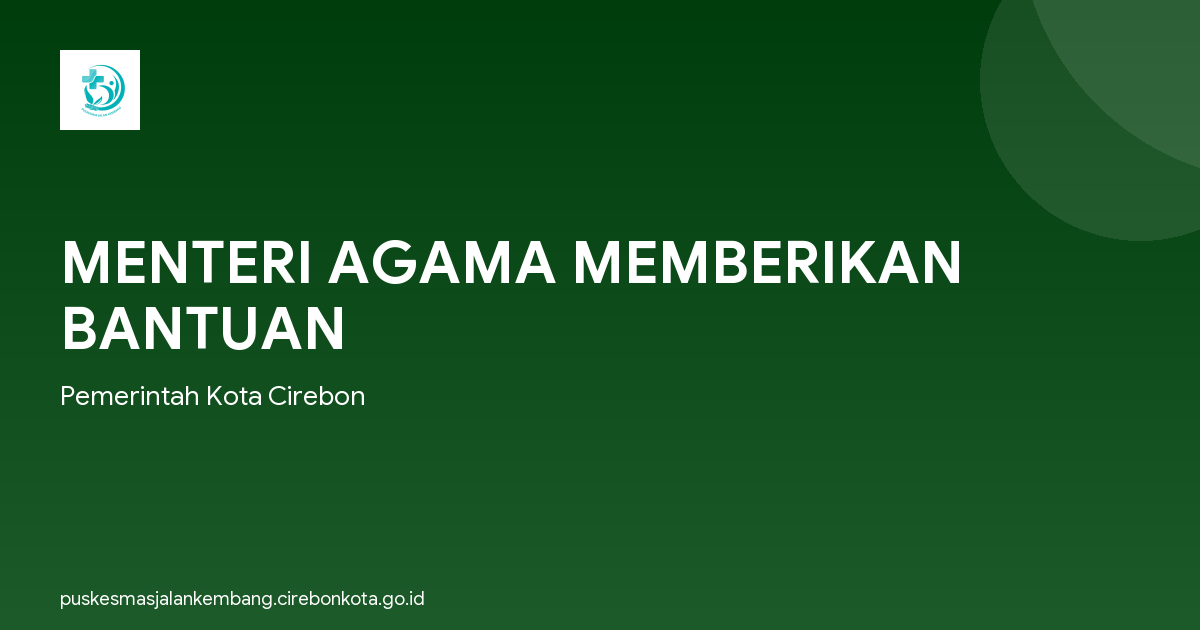 MENTERI AGAMA MEMBERIKAN BANTUAN