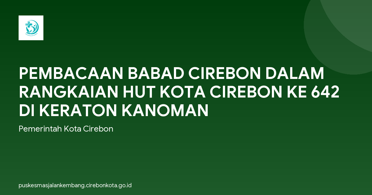 PEMBACAAN BABAD CIREBON DALAM RANGKAIAN HUT KOTA CIREBON KE 642 DI KERATON KANOMAN
