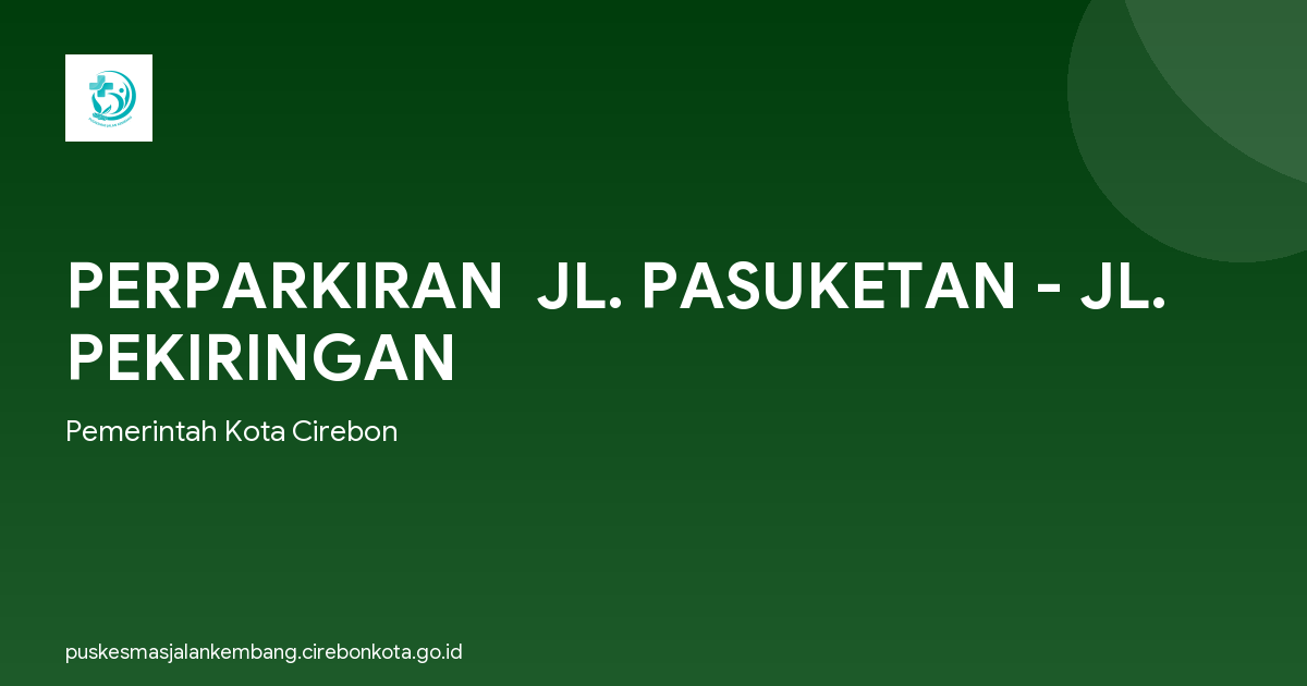 PERPARKIRAN  JL. PASUKETAN - JL. PEKIRINGAN