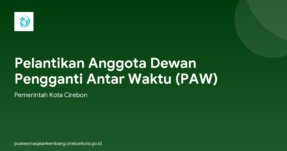 Pelantikan Anggota Dewan Pengganti Antar Waktu (PAW)