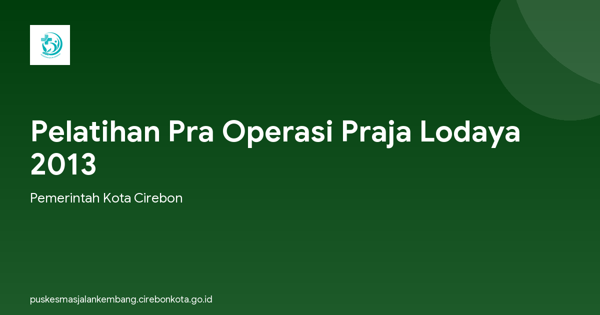 Pelatihan Pra Operasi Praja Lodaya 2013