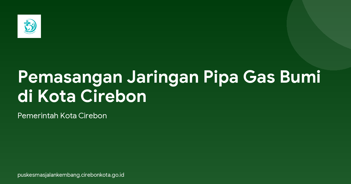 Pemasangan Jaringan Pipa Gas Bumi di Kota Cirebon