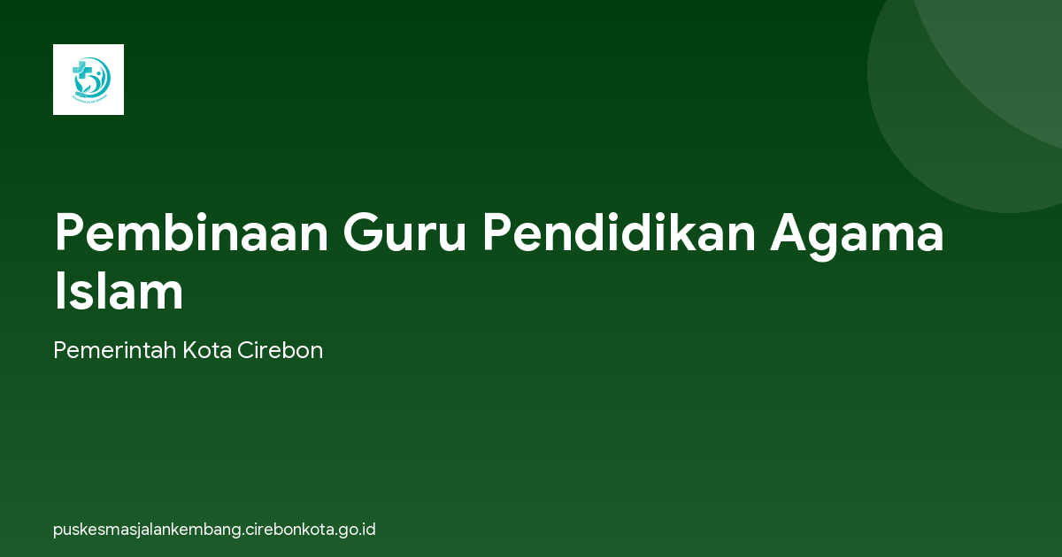 Pembinaan Guru Pendidikan Agama Islam