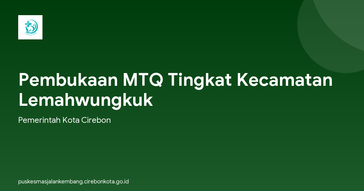 Pembukaan MTQ Tingkat Kecamatan Lemahwungkuk