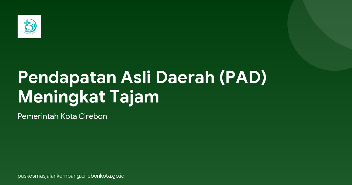 Pendapatan Asli Daerah (PAD) Meningkat Tajam