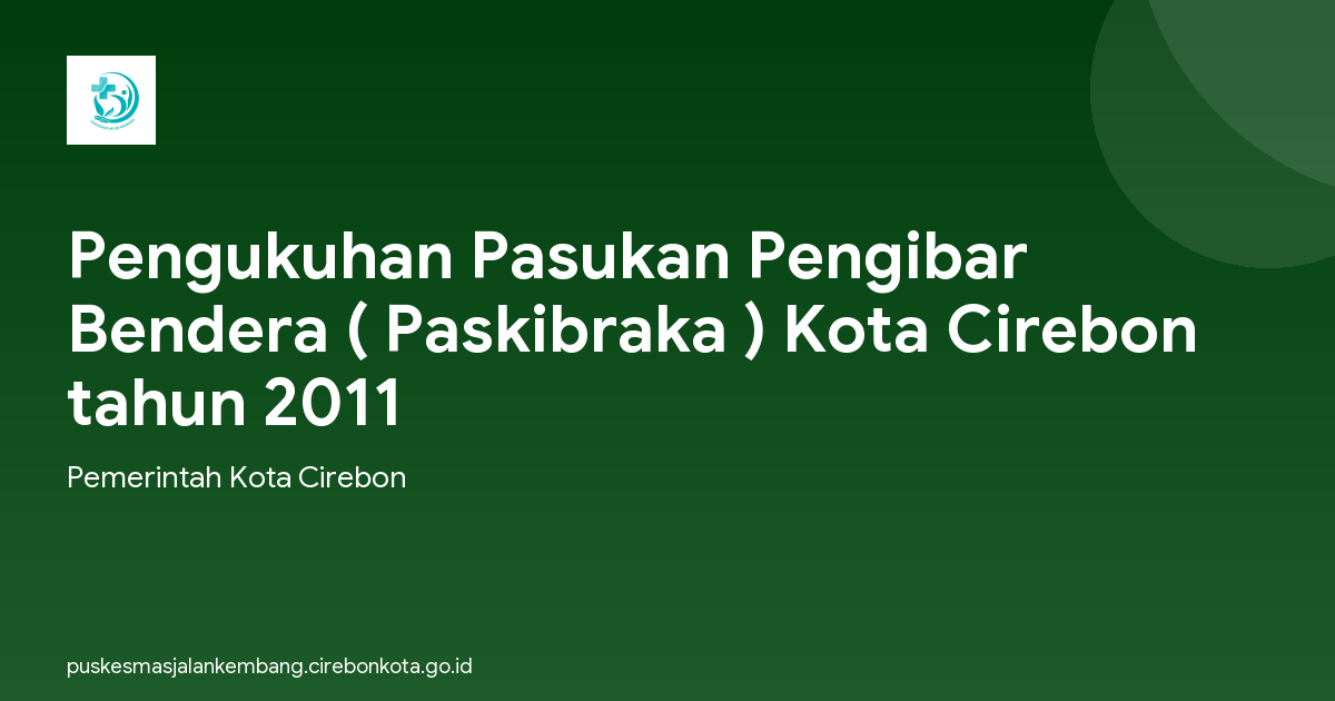 Pengukuhan Pasukan Pengibar Bendera ( Paskibraka ) Kota Cirebon tahun 2011
