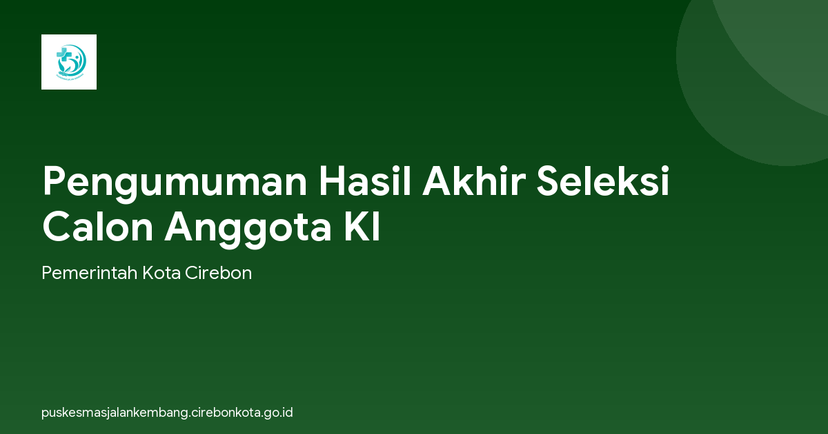Pengumuman Hasil Akhir Seleksi Calon Anggota KI