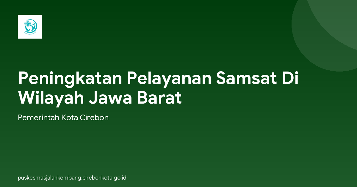 Peningkatan Pelayanan Samsat Di Wilayah Jawa Barat