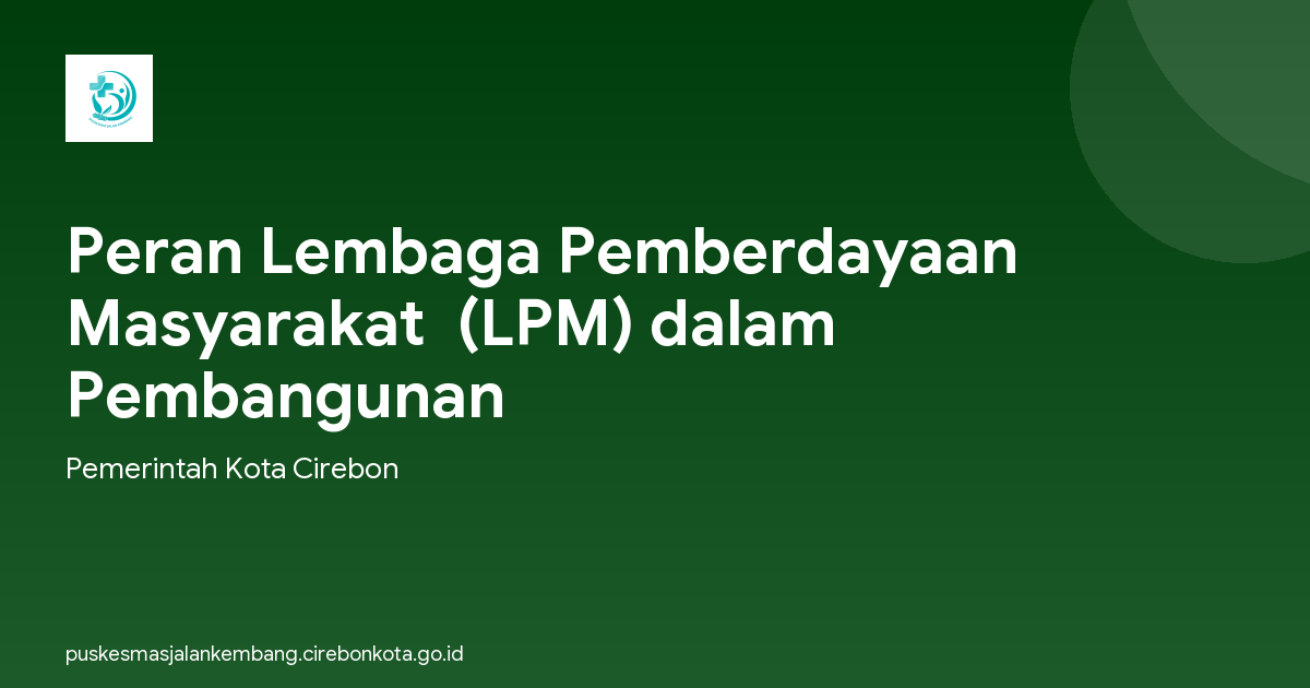 Peran Lembaga Pemberdayaan Masyarakat  (LPM) dalam  Pembangunan