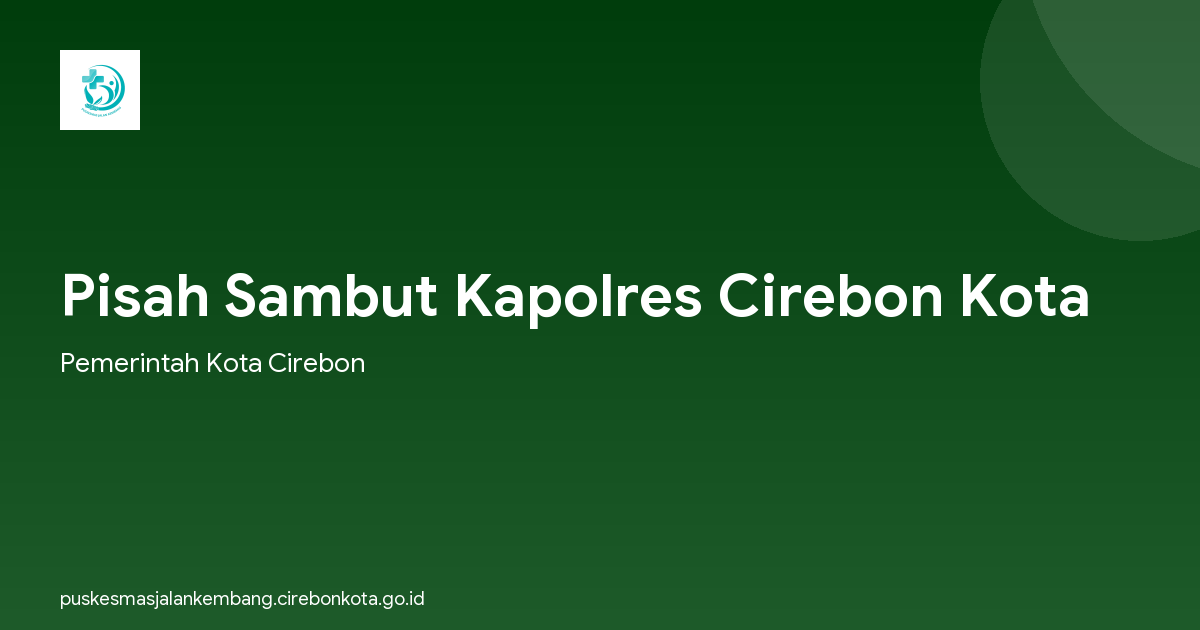 Pisah Sambut Kapolres Cirebon Kota