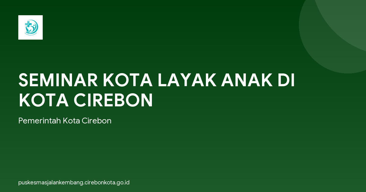 SEMINAR KOTA LAYAK ANAK DI KOTA CIREBON