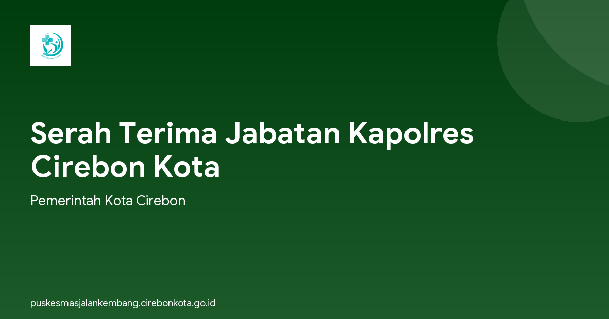 Serah Terima Jabatan Kapolres Cirebon Kota