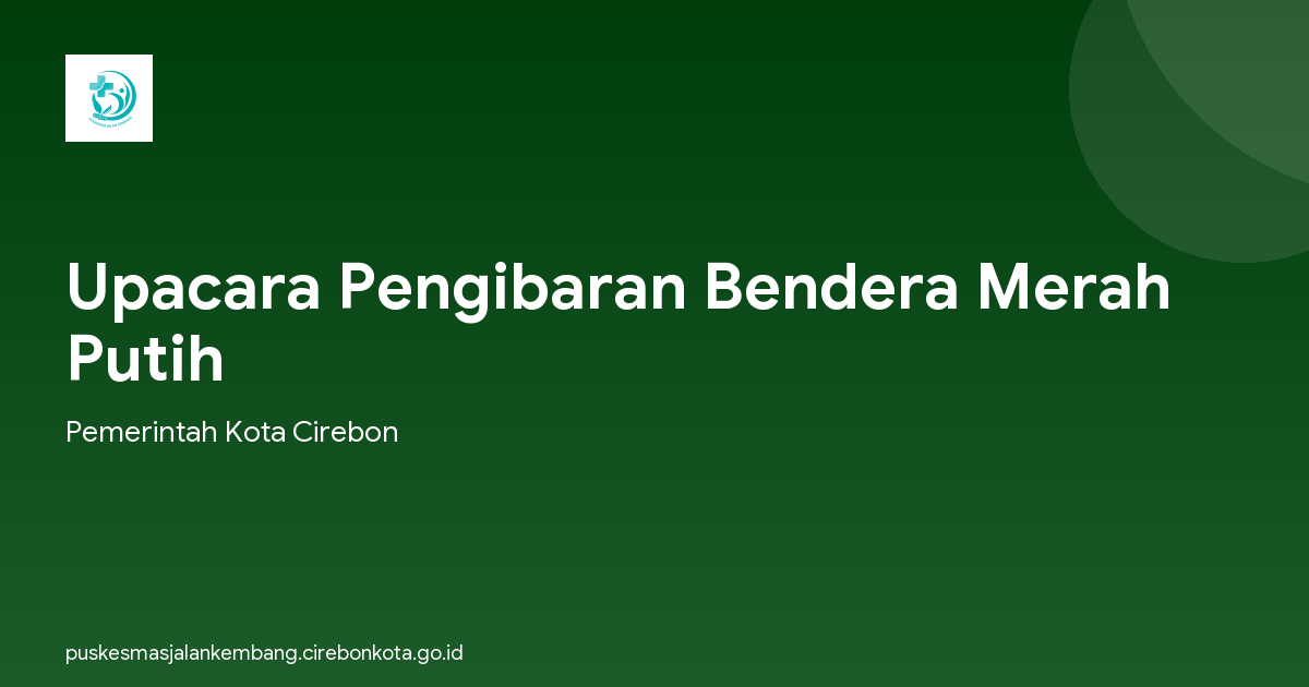 Upacara Pengibaran Bendera Merah Putih