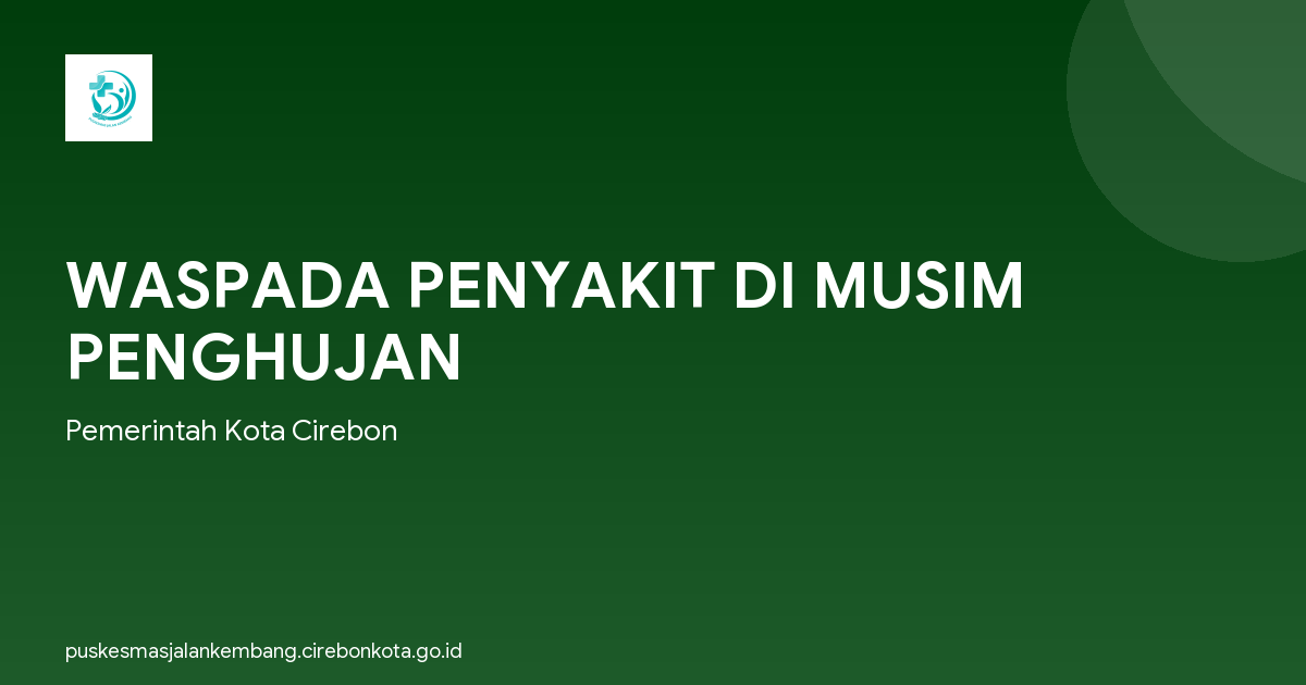 WASPADA PENYAKIT DI MUSIM PENGHUJAN
