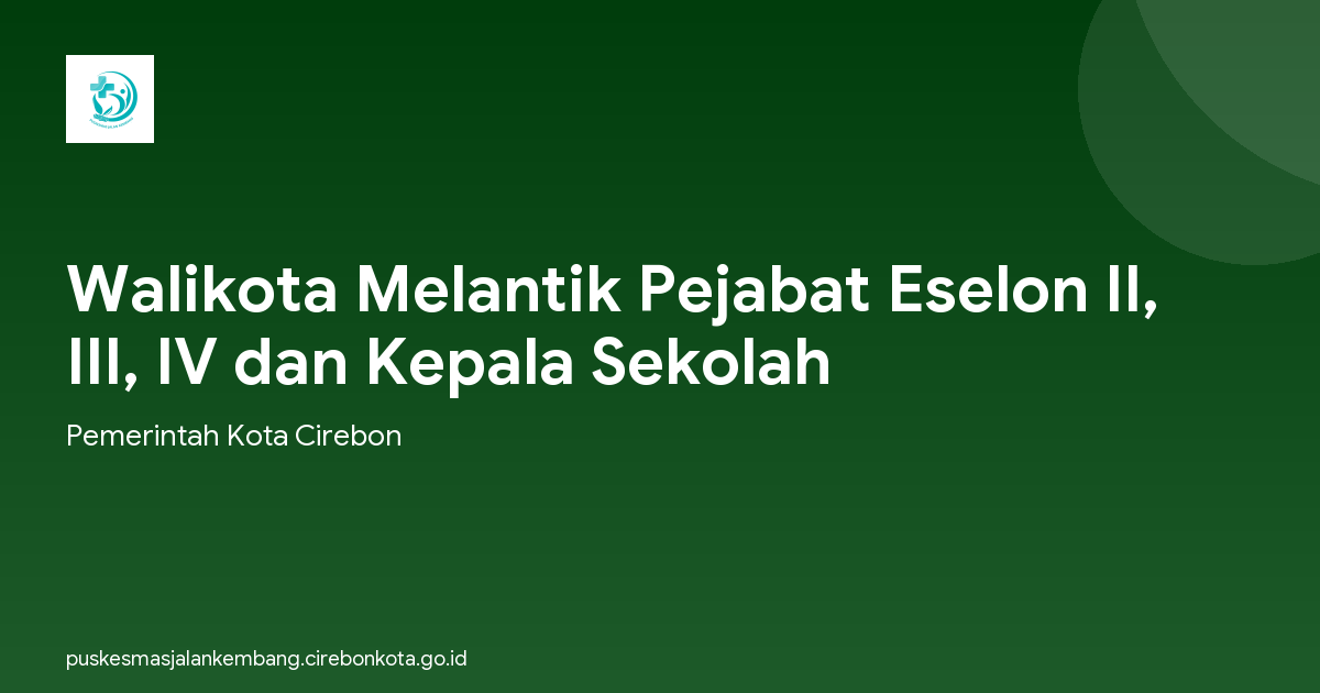 Walikota Melantik Pejabat Eselon II, III, IV dan Kepala Sekolah