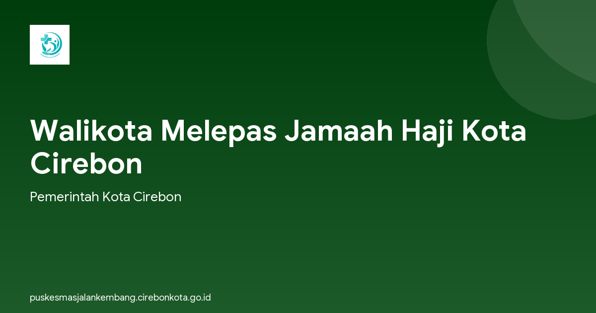 Walikota Melepas Jamaah Haji Kota Cirebon