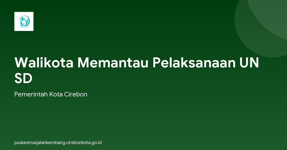 Walikota Memantau Pelaksanaan UN SD
