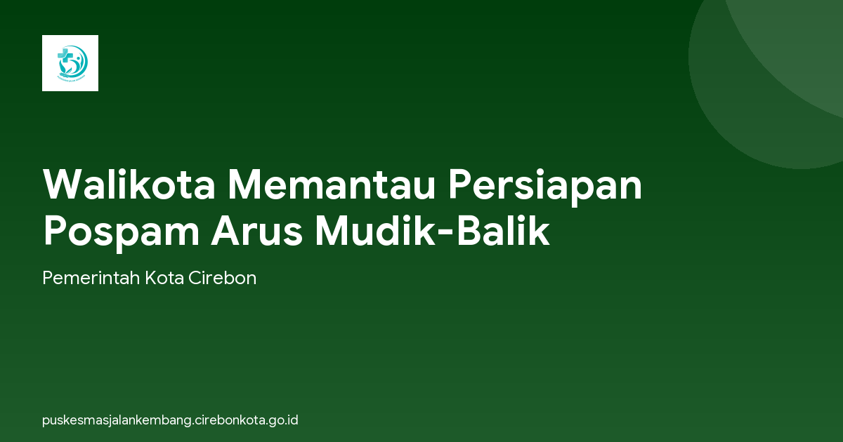 Walikota Memantau Persiapan Pospam Arus Mudik-Balik