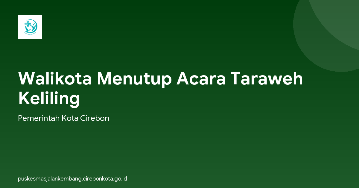 Walikota Menutup Acara Taraweh Keliling